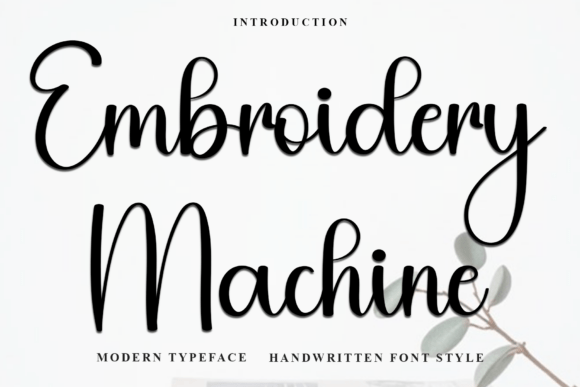 Embroidery Machine: A Versatile, Expressive Font for Creative Professionals